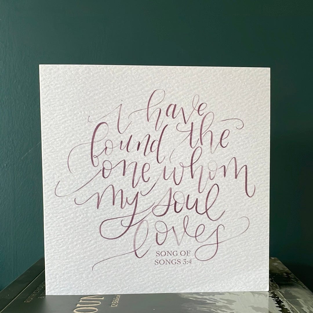 “I have found the one whom my soul loves” Christian Card Cards And Hope Designs   