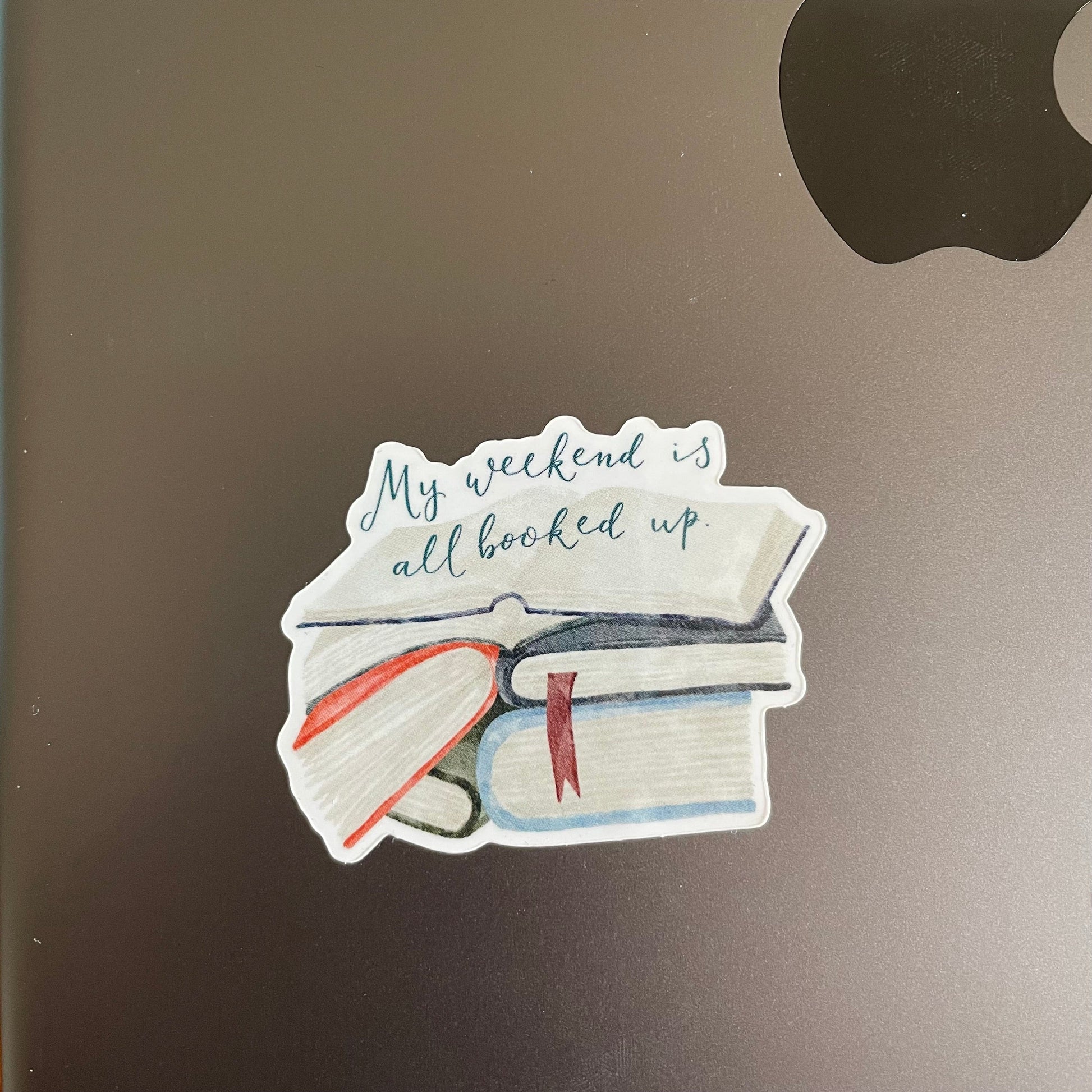 My weekend is all booked up - bookish sticker - vinyl stickers And Hope Designs   