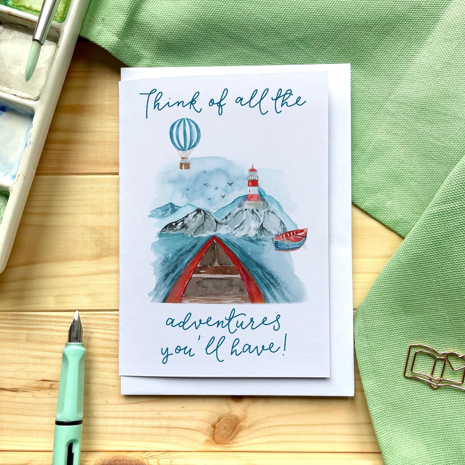 Think of all the adventures you’ll have water card Cards And Hope Designs   
