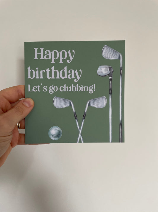Golf “let’s go clubbing” birthday card And Hope Designs Cards