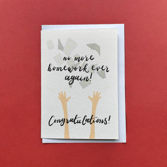 No more homework exam and graduation card And Hope Designs