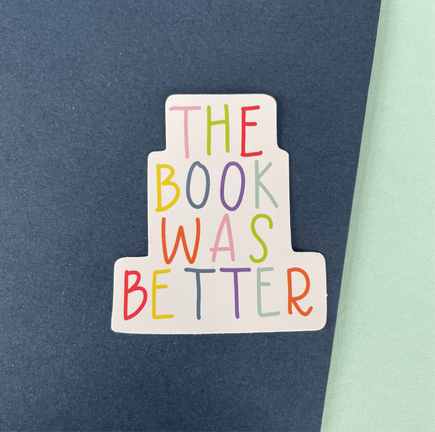 The Book Was Better vinyl sticker And Hope Designs stickers