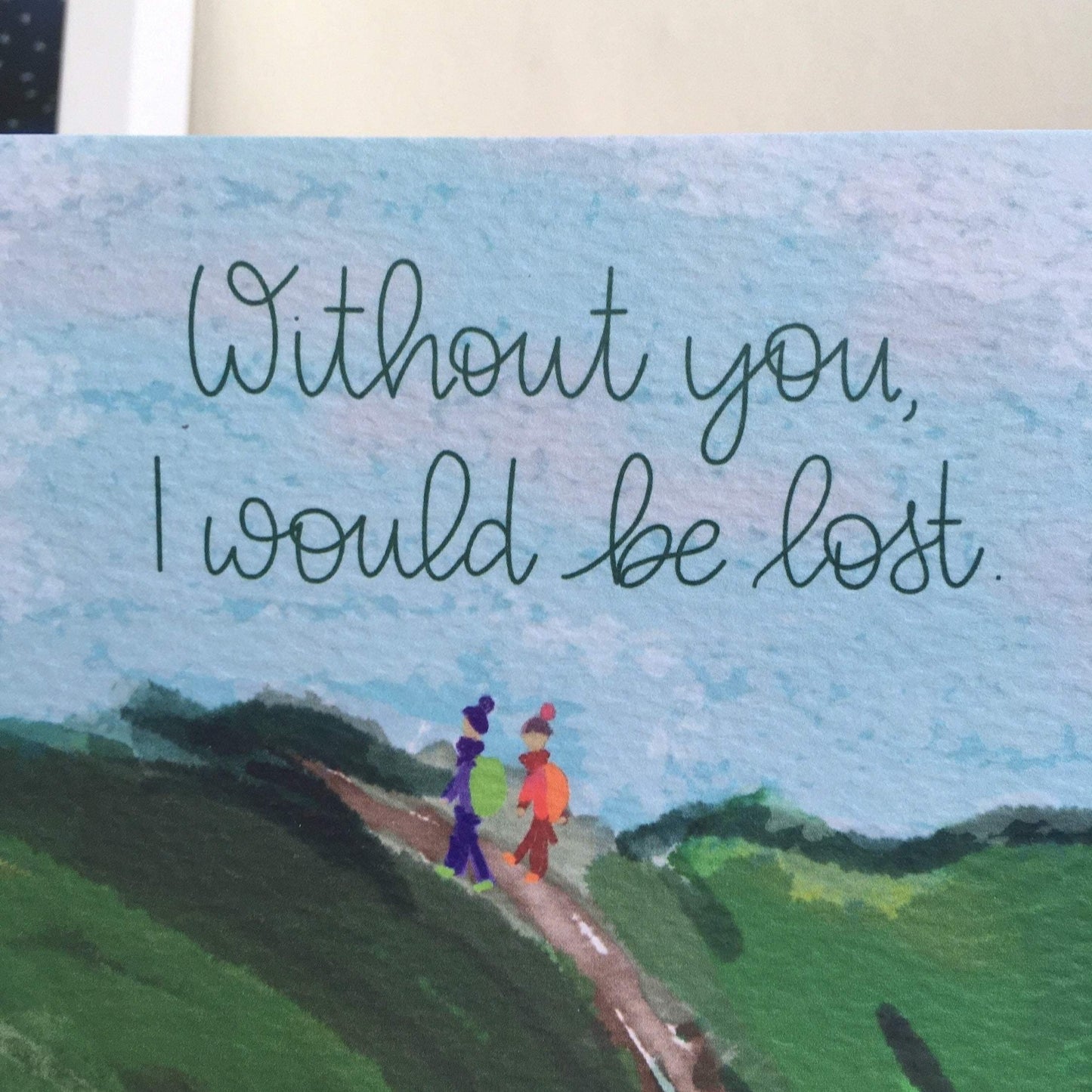 Without you I would be lost hillwalking card And Hope Designs Cards