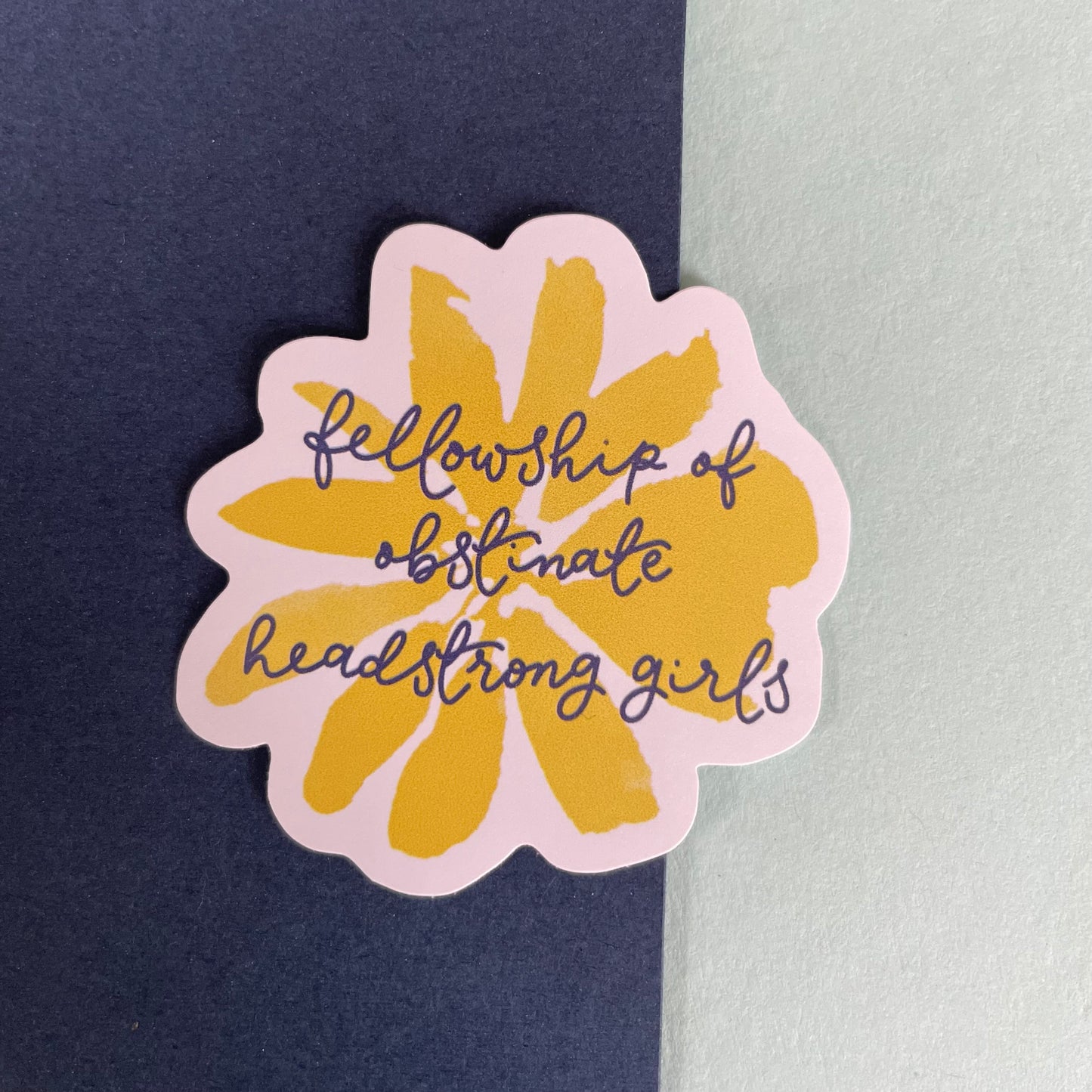 Fellowship of Obstinate Headstrong Girls vinyl sticker