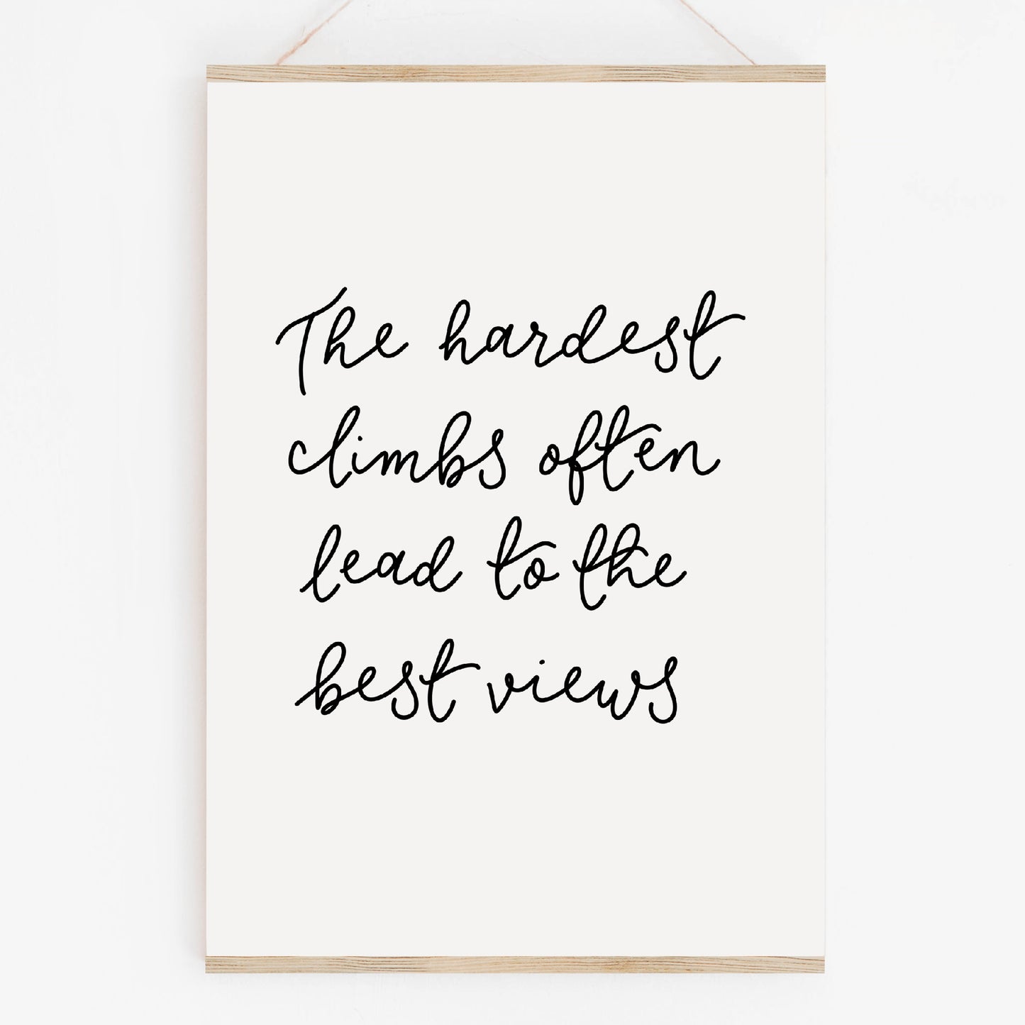 Adventure wall art print - Hard climbs, best views