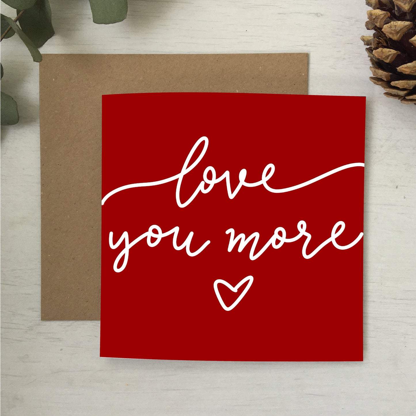 Love you more romantic greeting card