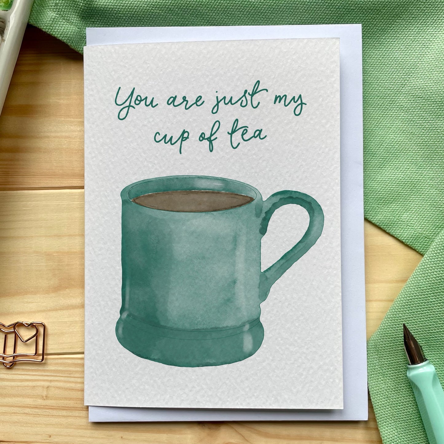 You are just my cup of tea romantic card