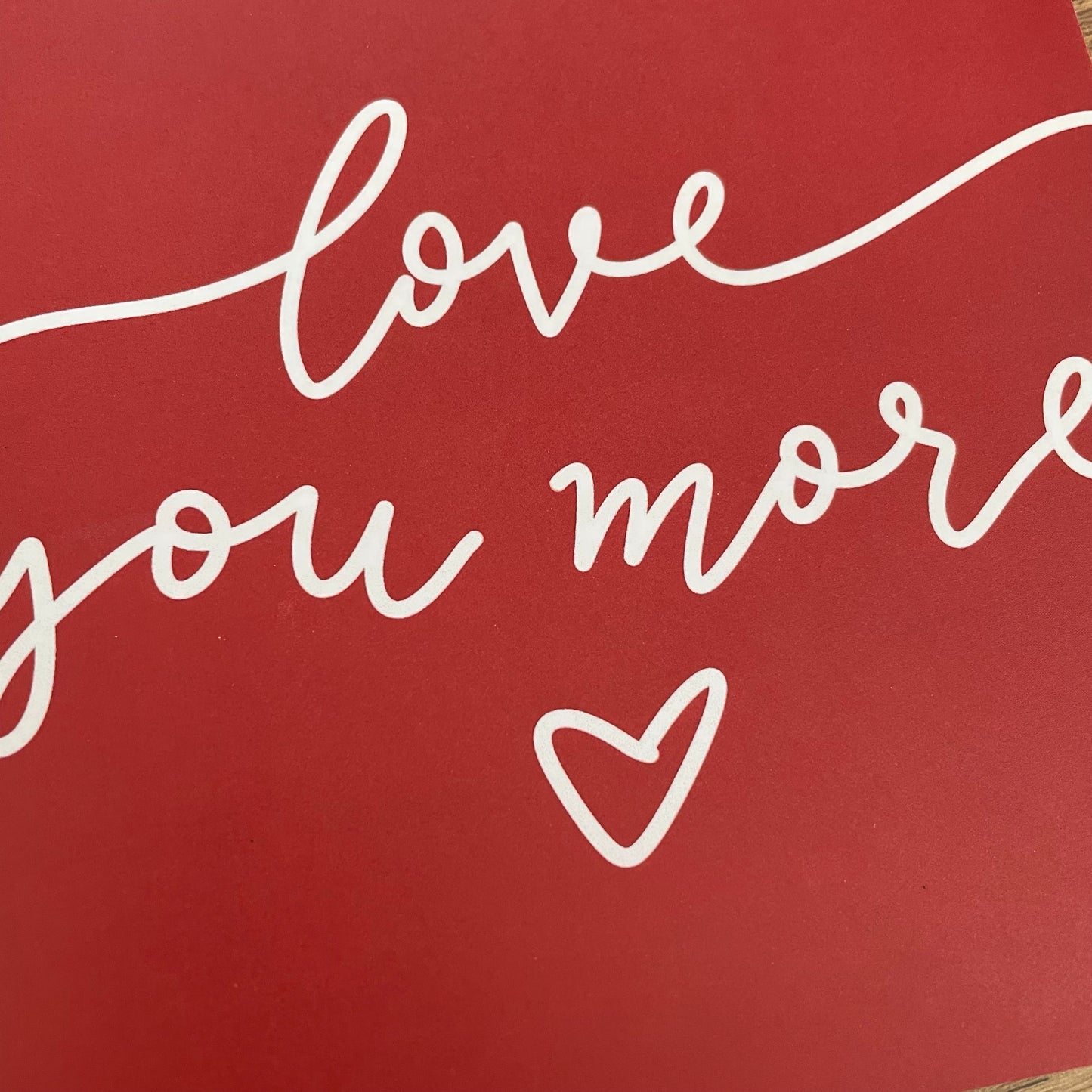 Love you more romantic greeting card