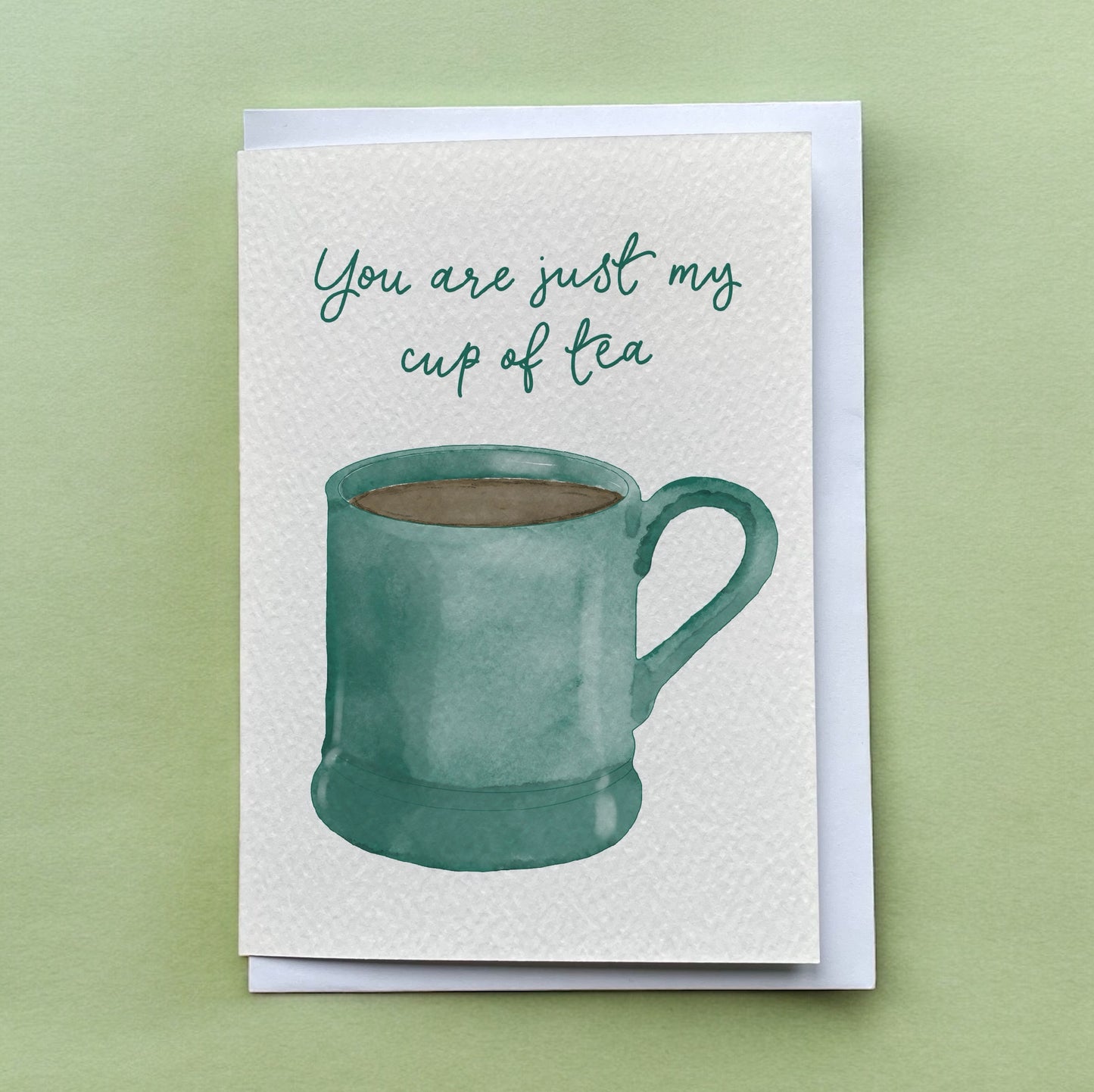 You are just my cup of tea romantic card