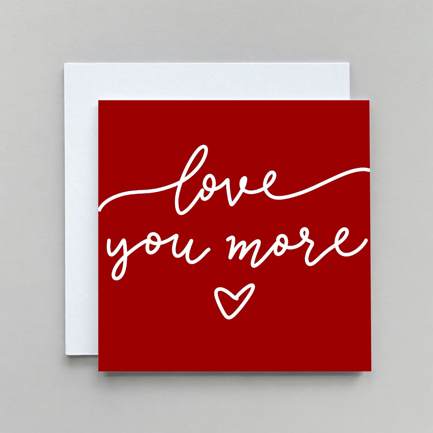 Love you more romantic greeting card