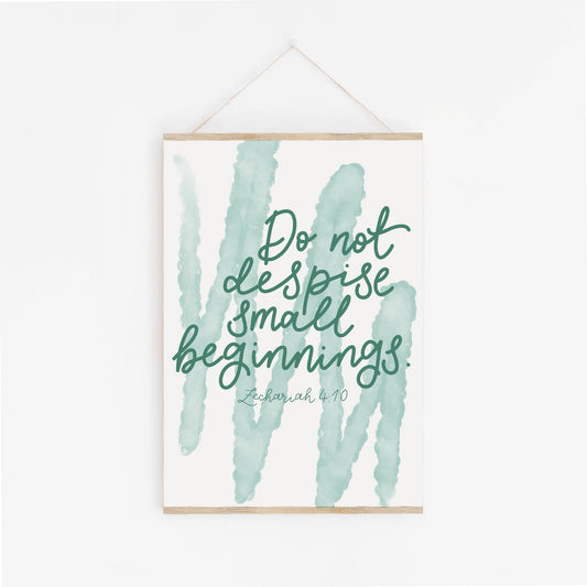 Christian print - do not despise small beginnings