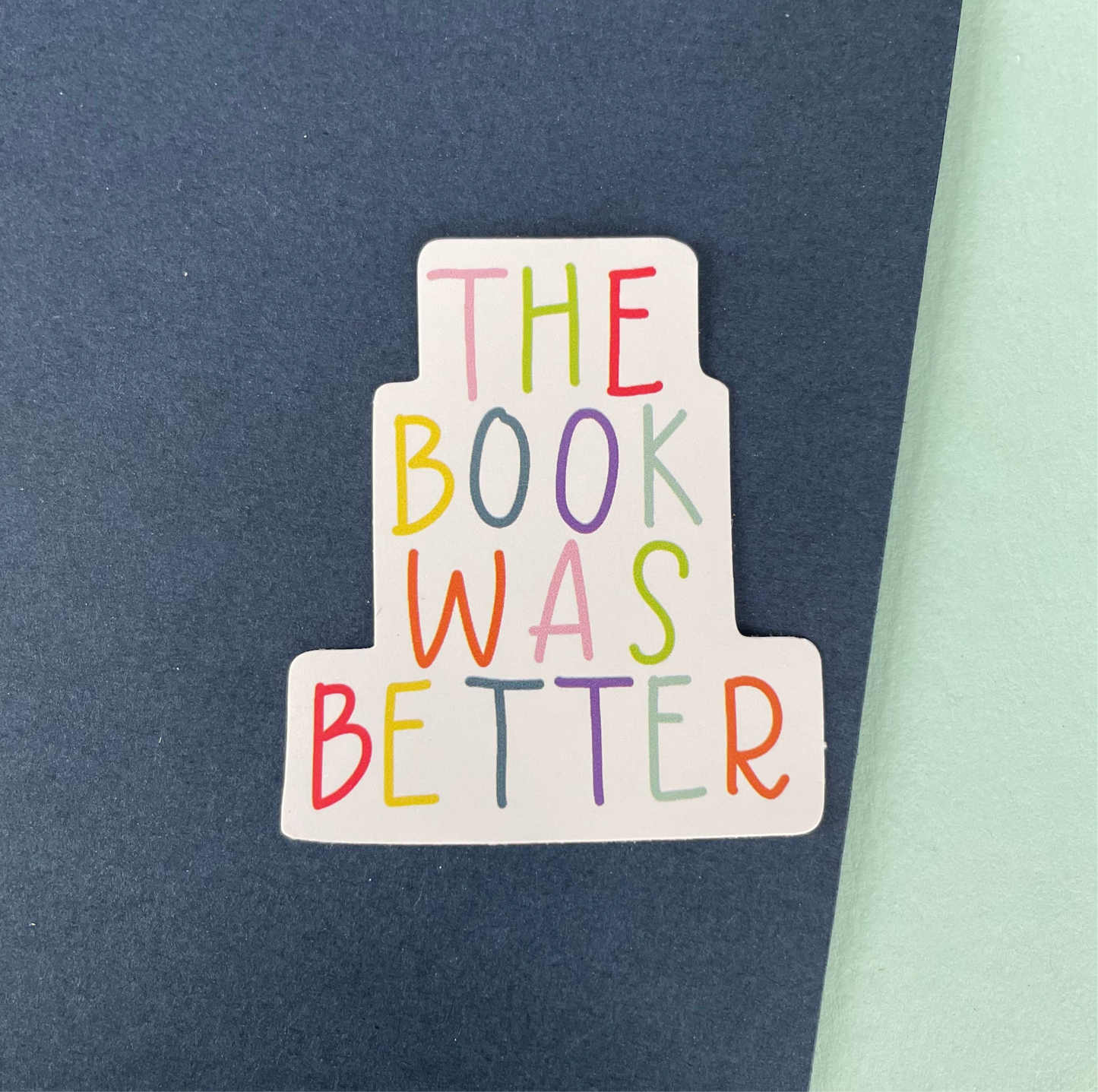 The Book Was Better vinyl sticker