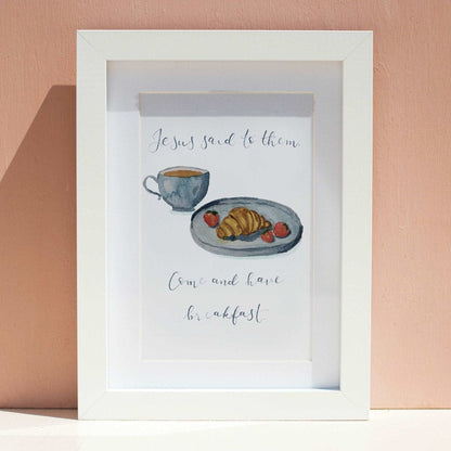 A4 Christian print - Come and have breakfast And Hope Designs Print