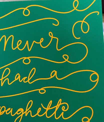 A4 foodie print - Never had a spaghetti I regretti And Hope Designs Print