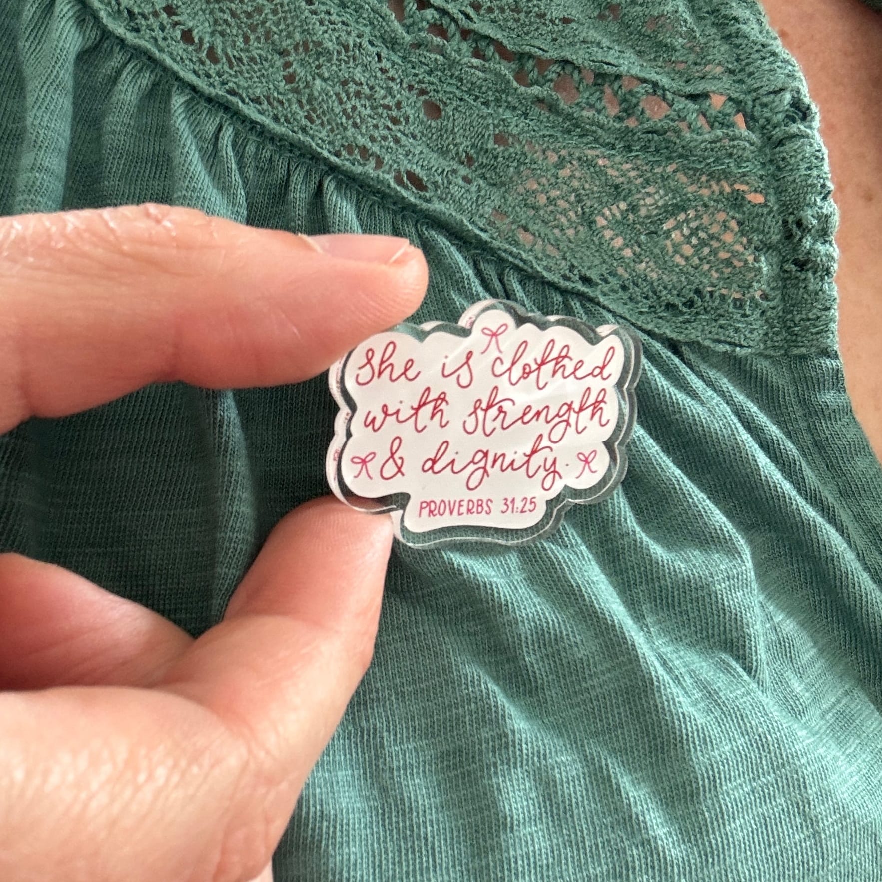 Acrylic Pin Badge - She is Clothed With Strength And Dignity - Proverbs 31:25 And Hope Designs Acrylic Pin Badge
