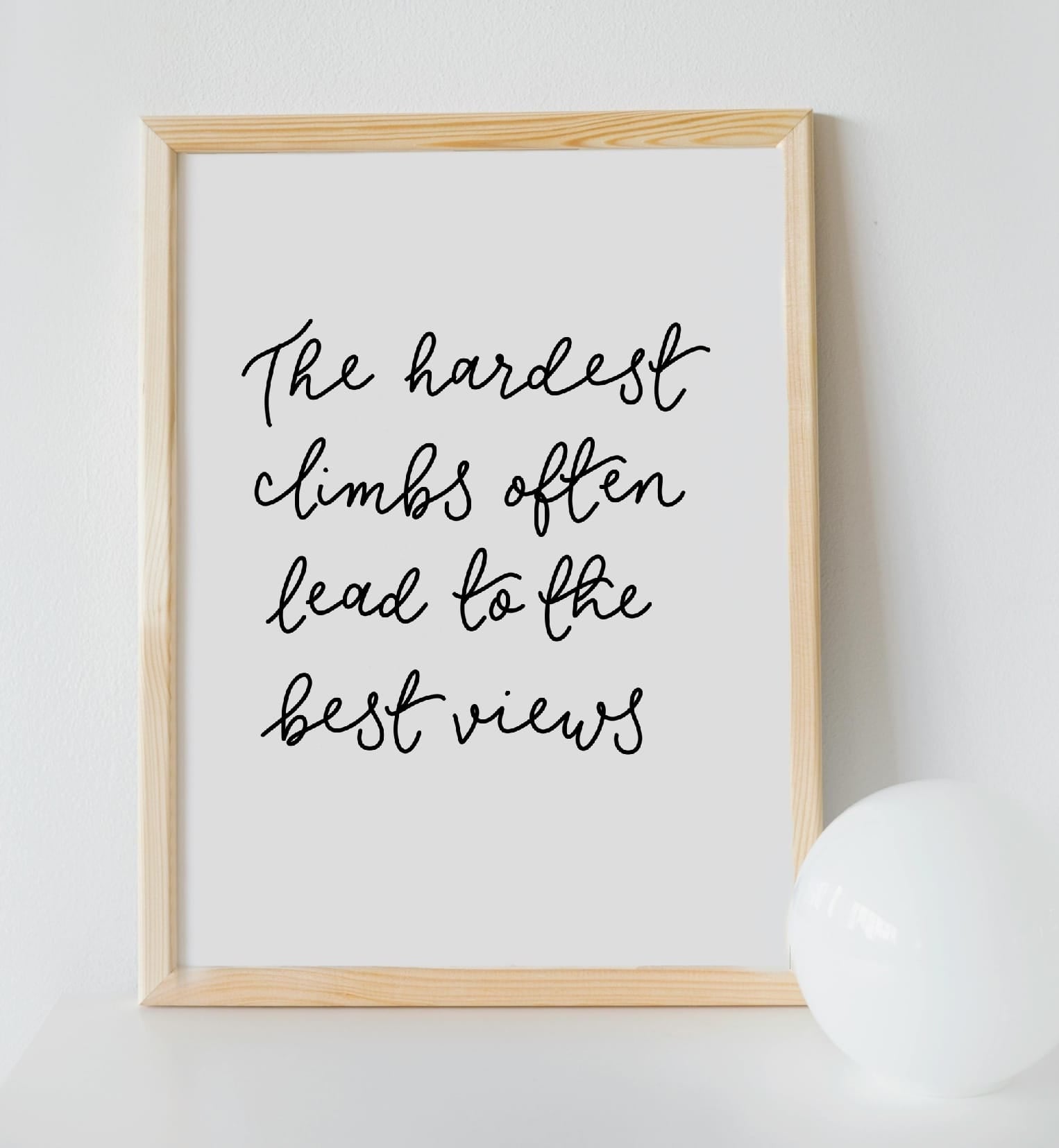 Adventure wall art print - Hard climbs, best views And Hope Designs Print