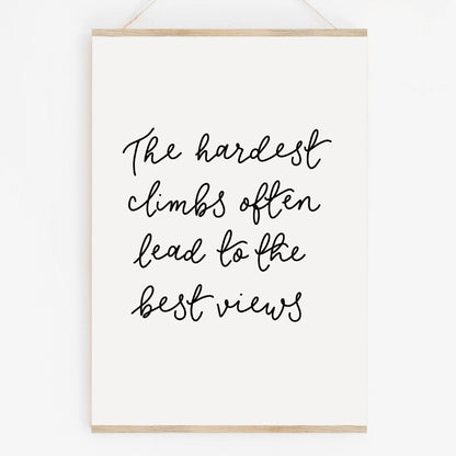 Adventure wall art print - Hard climbs, best views And Hope Designs Print