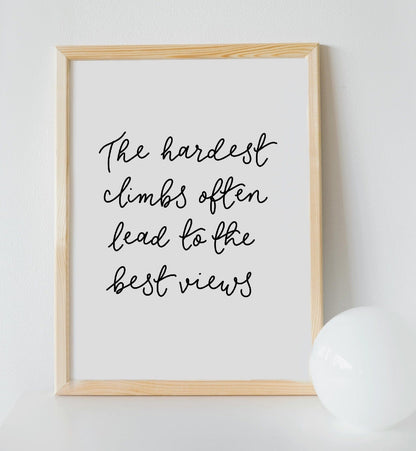 Adventure wall art print - Hard climbs, best views And Hope Designs Print