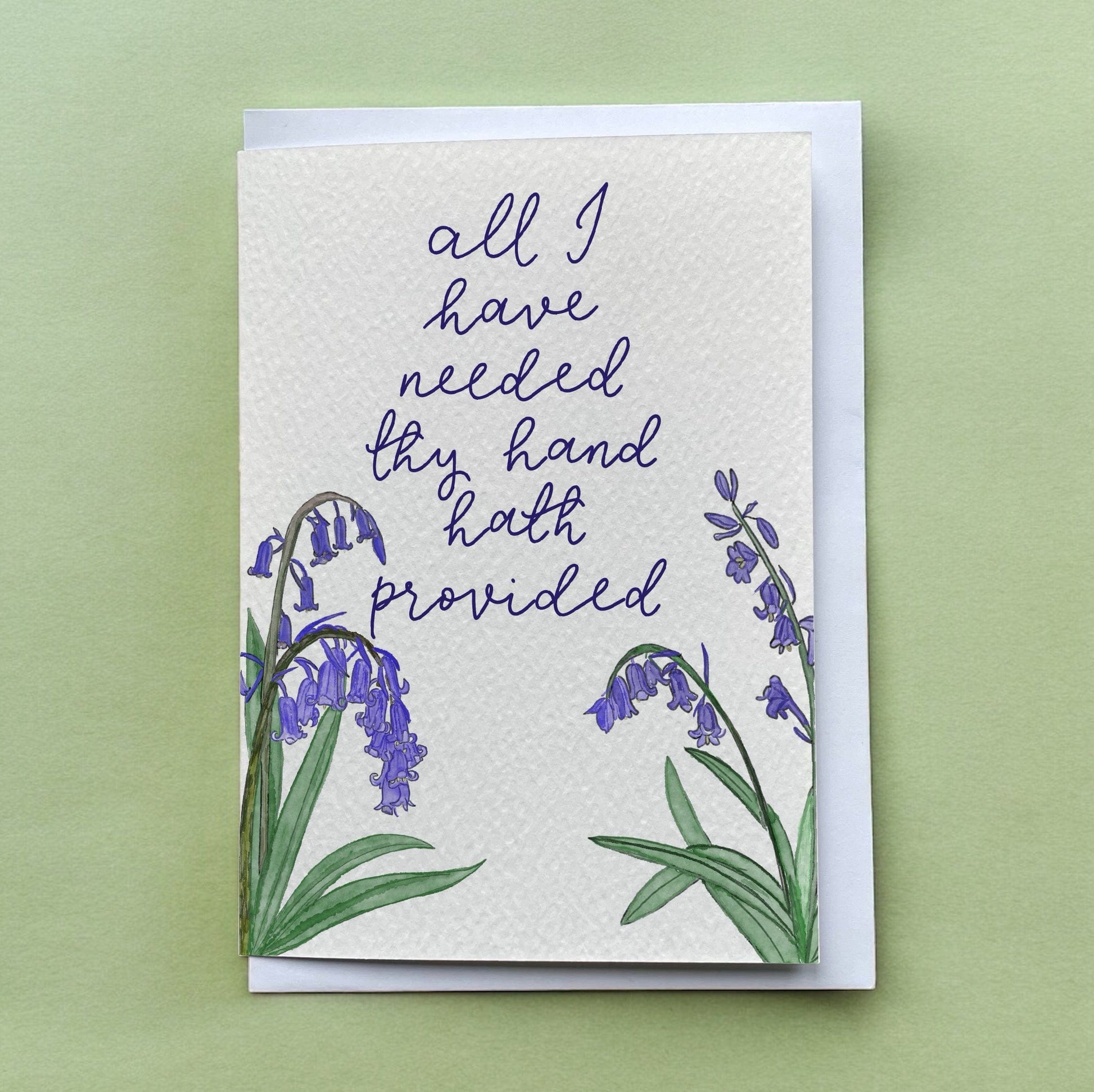 All I have needed thy hand hath provided greeting card And Hope Designs