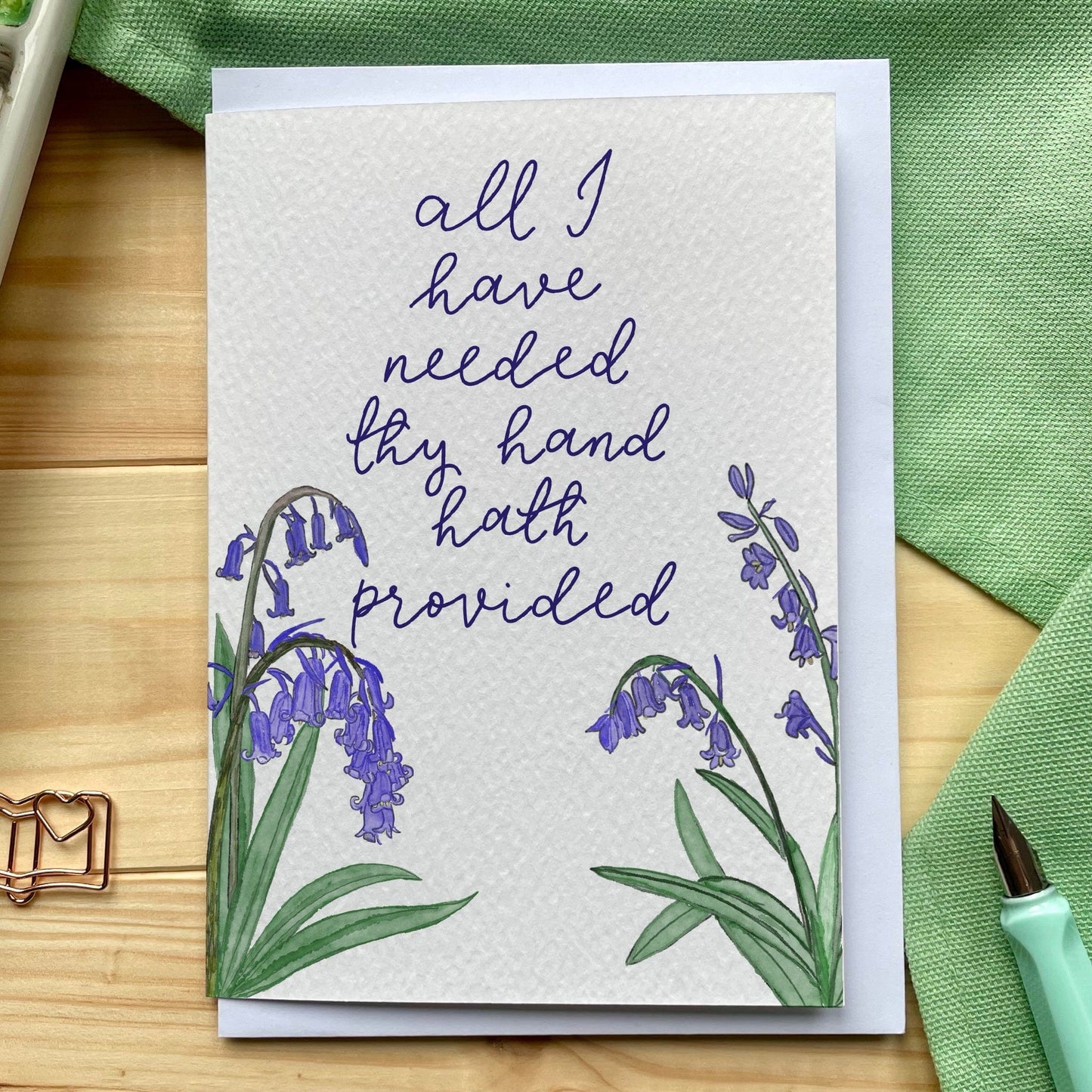 All I have needed thy hand hath provided greeting card And Hope Designs