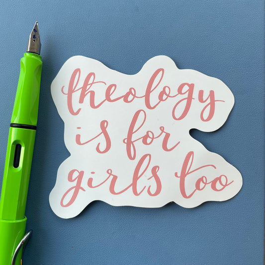 And Hope Designs stickers Christian sticker, large theology is for girls too
