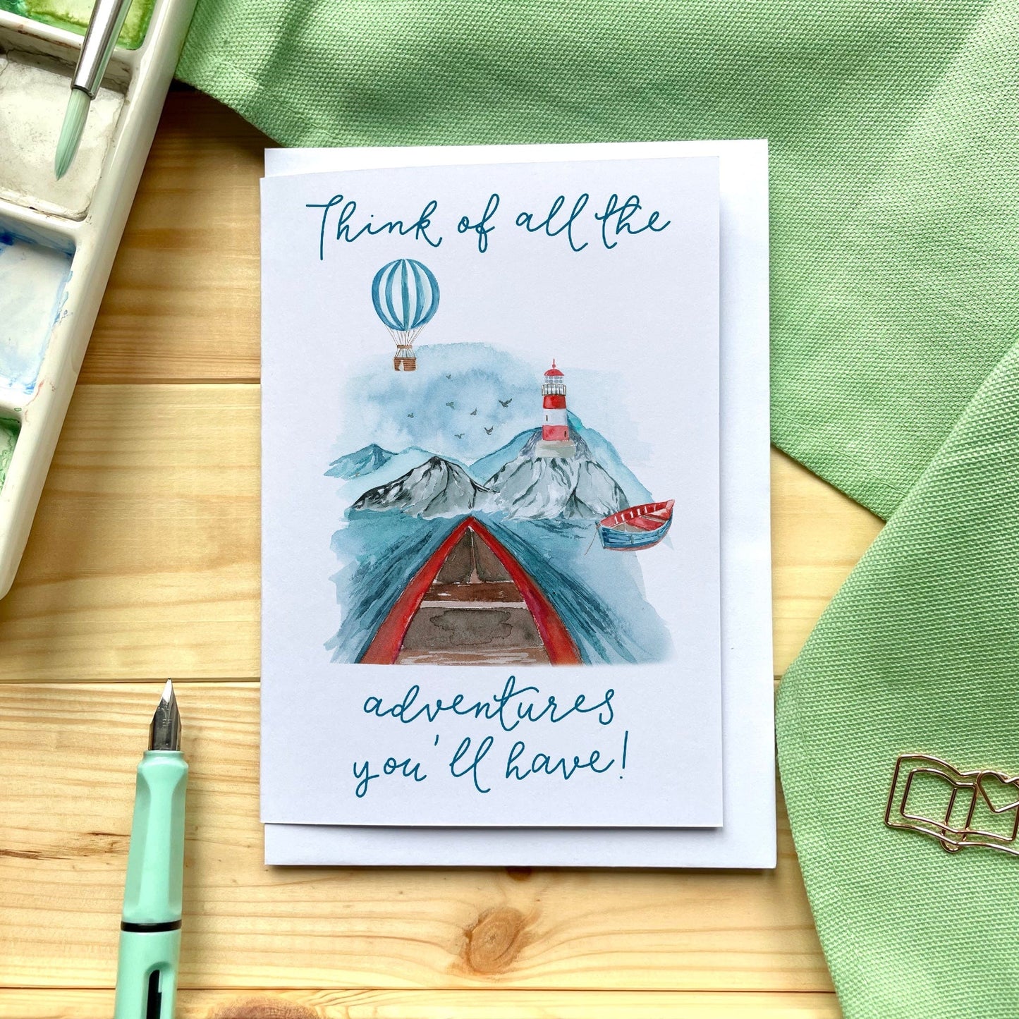 And Hope Designs Cards Think of all the adventures you’ll have water card