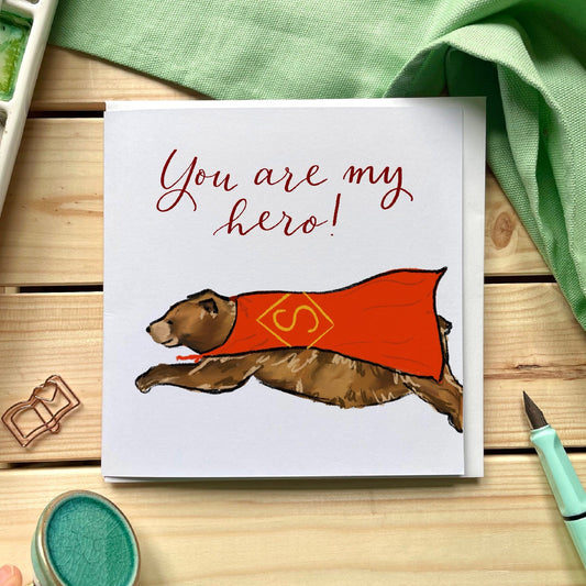 You are my hero card Greeting & Note Cards And Hope Designs   
