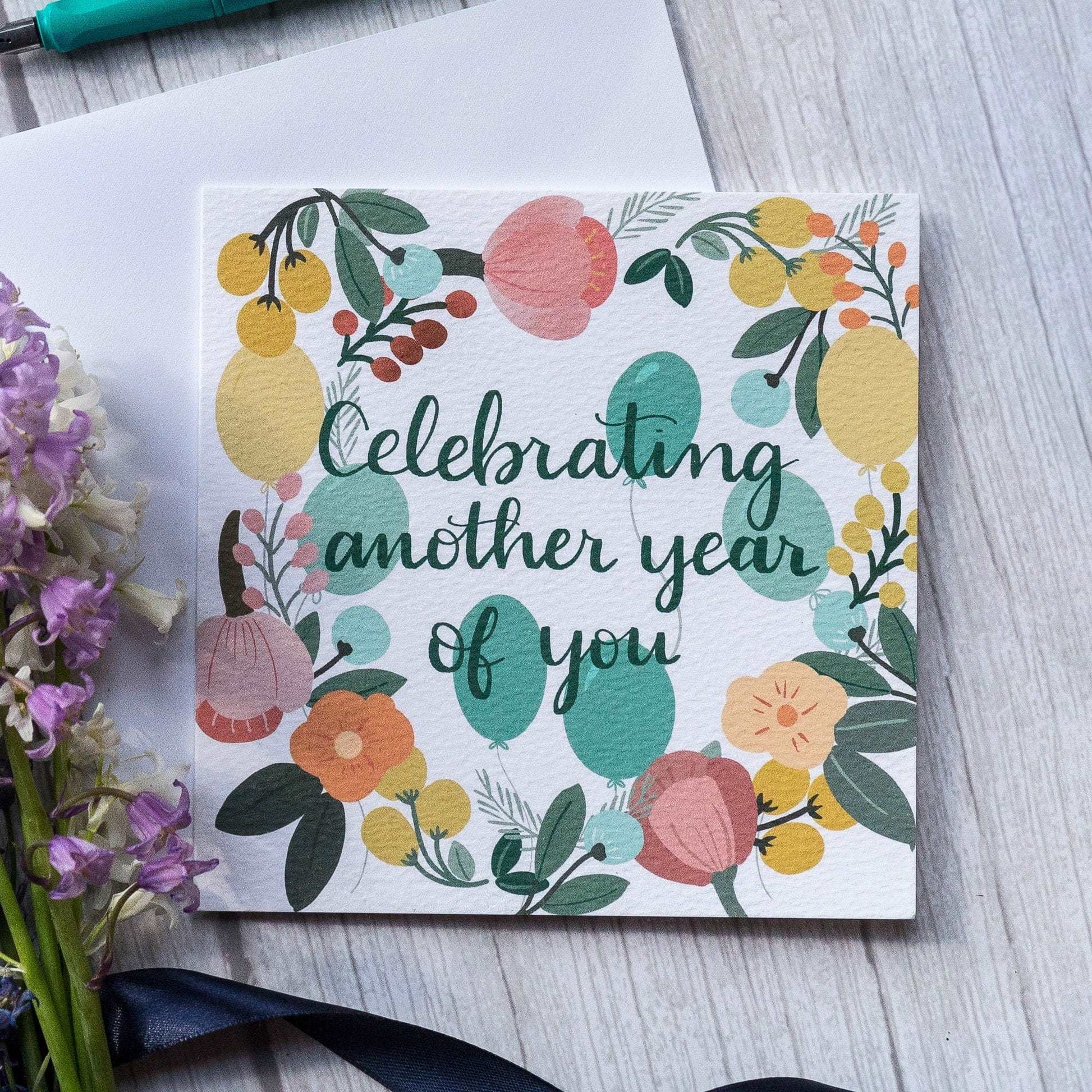 Celebrating another year of you birthday card And Hope Designs Cards