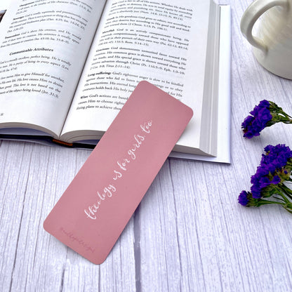 Christian bookmark - Theology is for Girls Too And Hope Designs Bookmark