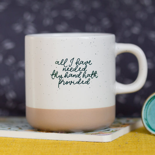 Christian mug - all I have needed thy hand hath provided And Hope Designs Mug