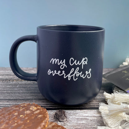 Christian mug - my cup overflows And Hope Designs Mug