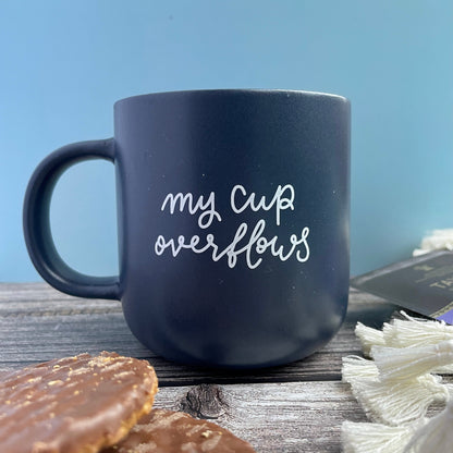 Christian mug - my cup overflows And Hope Designs Mug