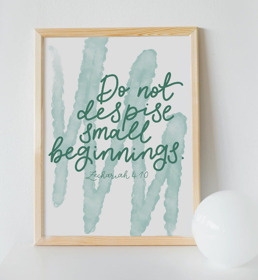 Christian print - do not despise small beginnings And Hope Designs Print