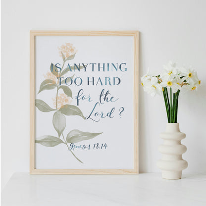 Christian Print - Is Anything Too Hard For The Lord And Hope Designs Print