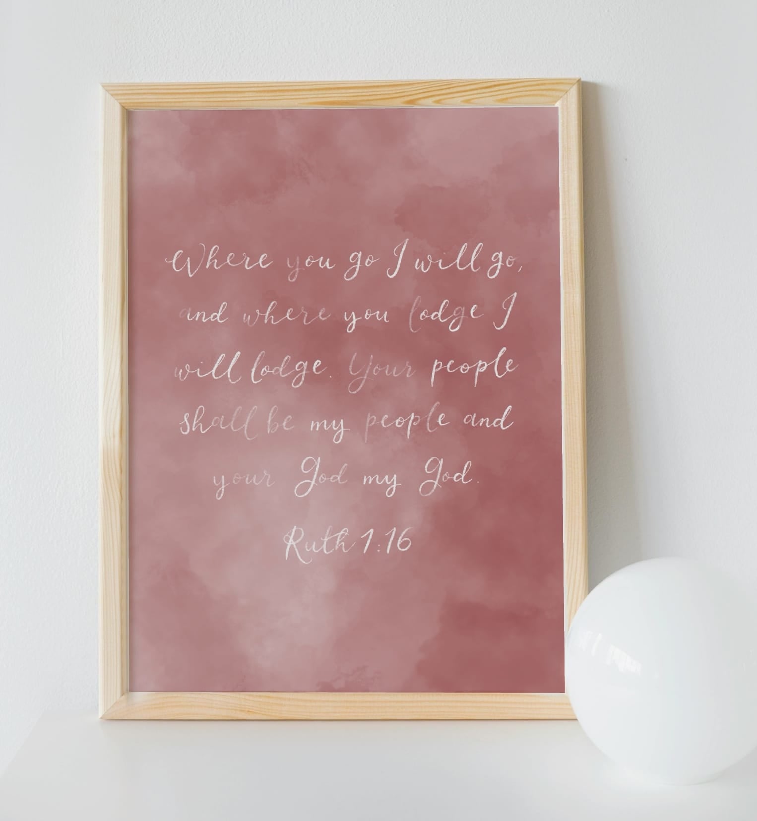 Christian Print - Ruth 1:16 - Where You Go I Will Go And Hope Designs Print