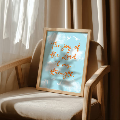 Christian Print - The Joy Of The Lord Is My Strength And Hope Designs Print