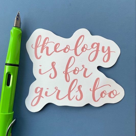 Christian sticker, large theology is for girls too And Hope Designs stickers