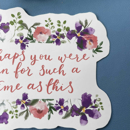 Christian sticker, perhaps you were born for such a time as this And Hope Designs stickers