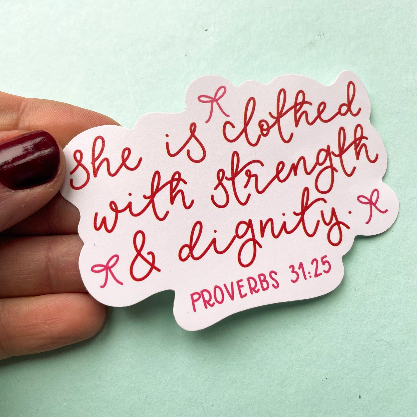 Christian Sticker - Proverbs 31 - She is Clothed with Strength and Dignity And Hope Designs stickers