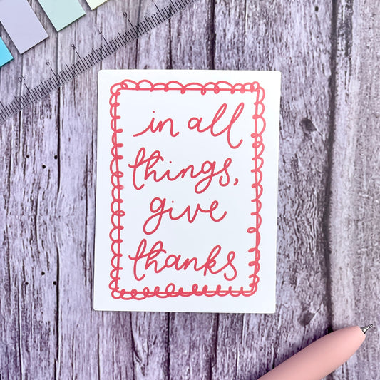 Christian Vinyl Sticker - In All Things, Give Thanks And Hope Designs stickers