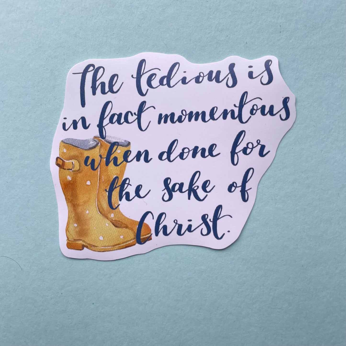 Christian vinyl sticker - tedious is momentous quote And Hope Designs stickers