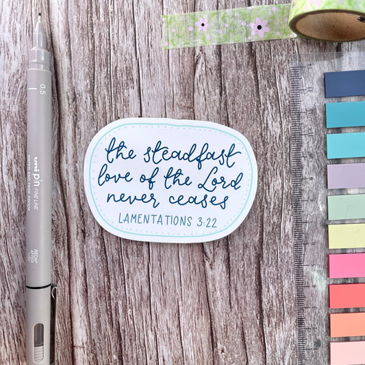 Christian Vinyl Sticker - The Steadfast Love of the Lord never Ceases And Hope Designs stickers