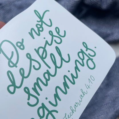 Do not despise small beginnings vinyl sticker And Hope Designs stickers