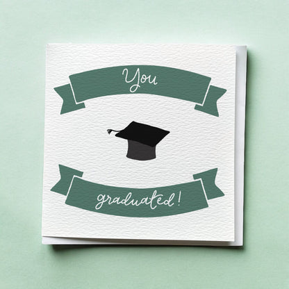 Graduation Card - You Graduated! And Hope Designs Cards