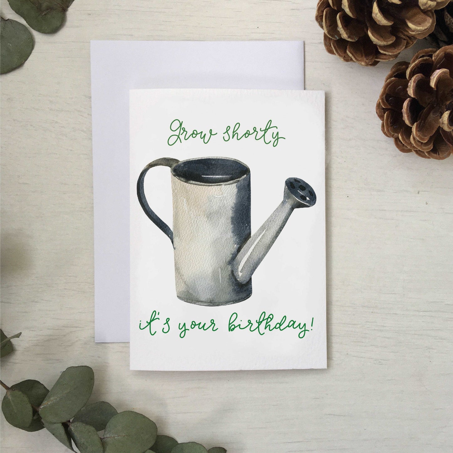 Grow shorty, it’s your birthday card And Hope Designs Cards