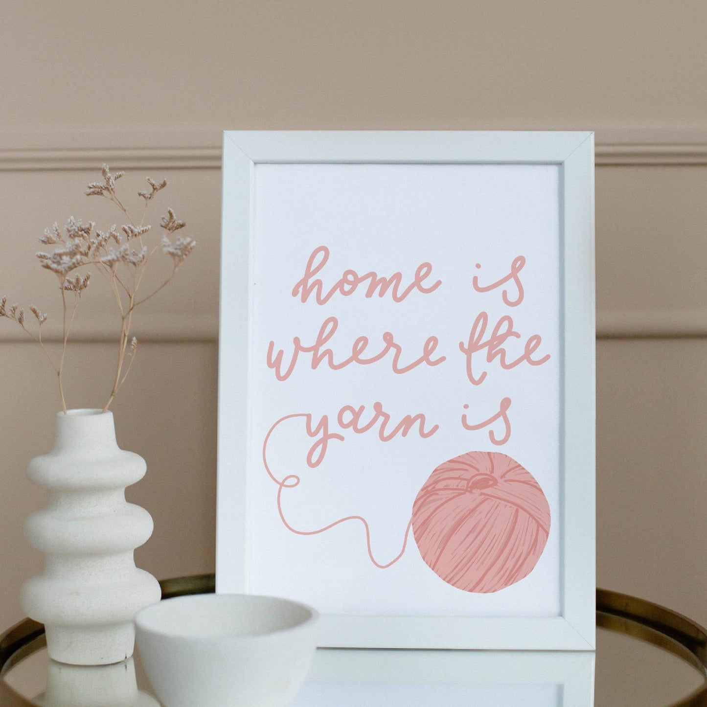 Home is Where the Yarn is Wall Art Print And Hope Designs Print