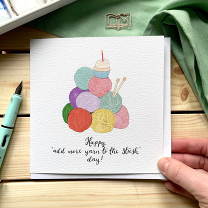 Knitter’s Birthday Card - happy add more yarn to the stash day And Hope Designs Cards