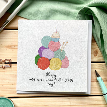 Knitter’s Birthday Card - happy add more yarn to the stash day And Hope Designs Cards