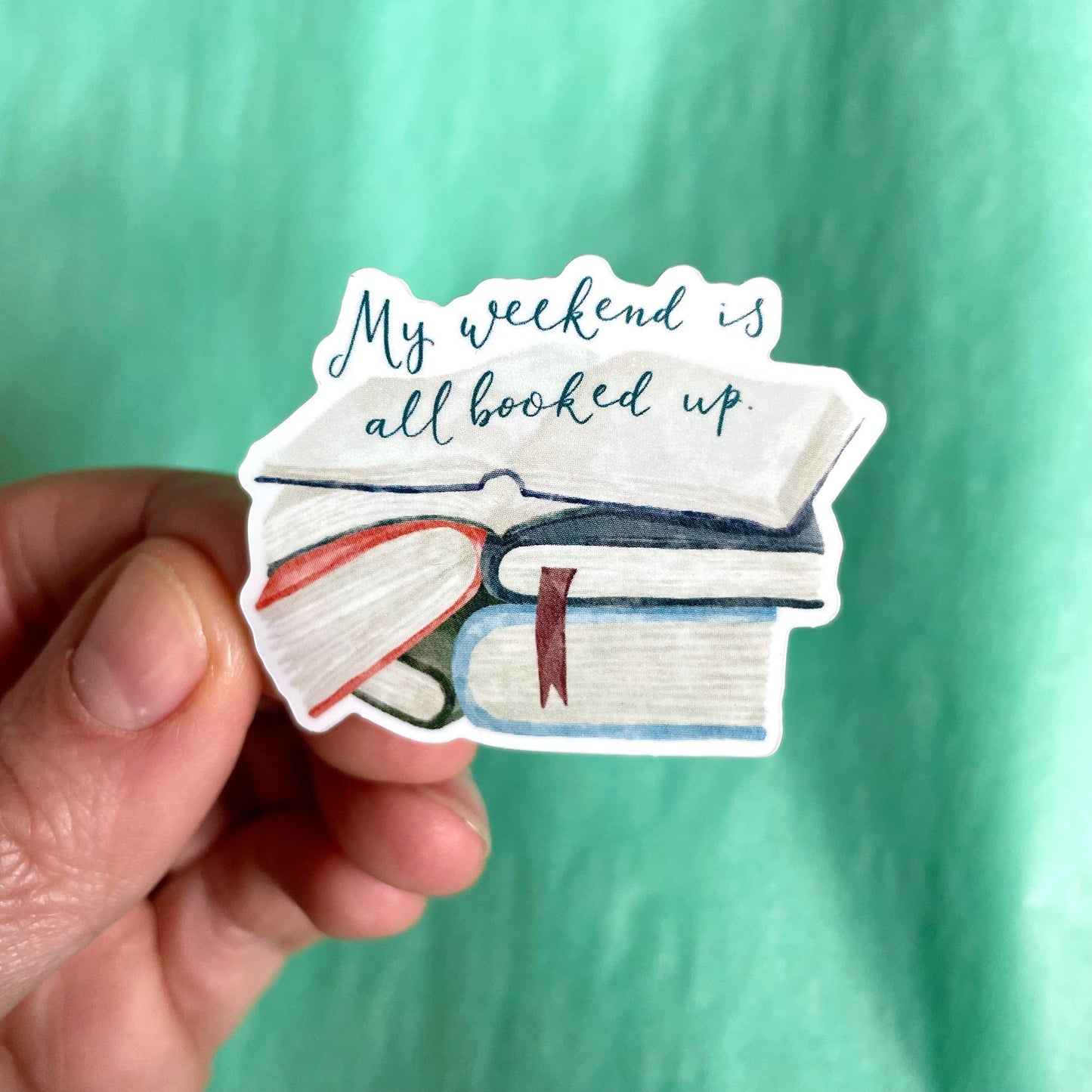 My weekend is all booked up - bookish sticker - vinyl And Hope Designs stickers