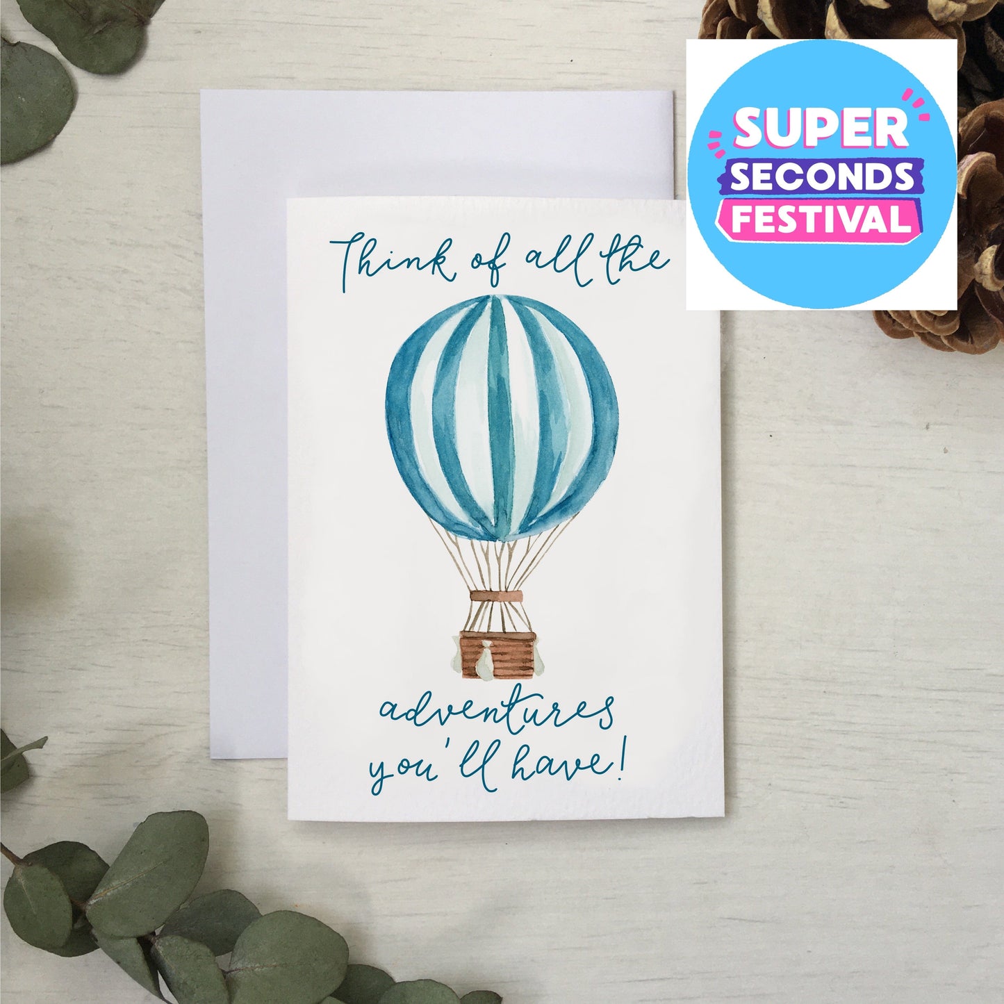 SECONDS - Think of all the adventures -hot air balloon And Hope Designs